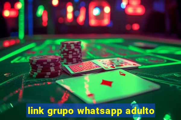 link grupo whatsapp adulto